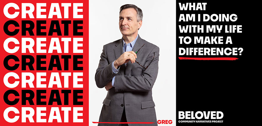Create - portrait of Greg with an excerpt of his quote emphasizing